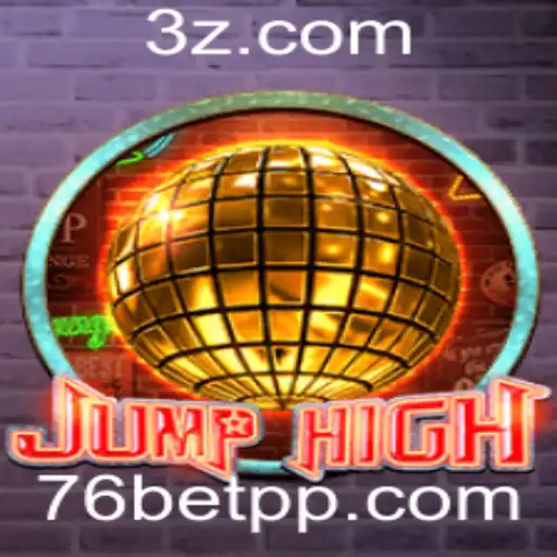 Explorando o Mundo de JumpHigh e a Ferramenta 76bet com