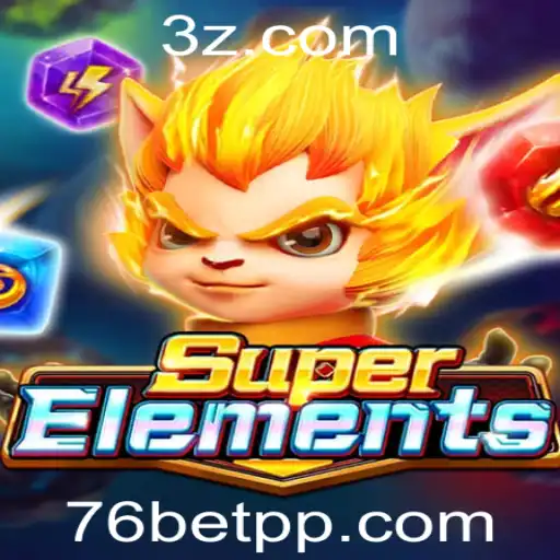 Descubra a Aventura Fascinante de SuperElements e Como 76bet com Transforma a Experiência de Jogo
