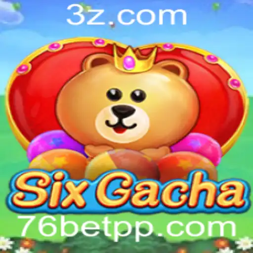 Explorando o Fascinante Jogo SixGacha e Sua Conexão com 76bet com