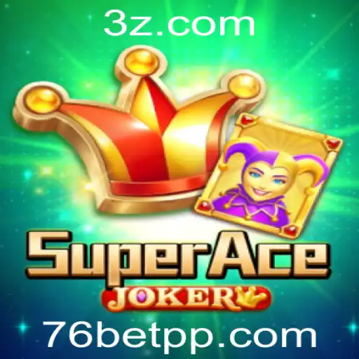 Descubra o Mundo de SuperAceJoker: Um Jogo Revolucionário com 76bet com